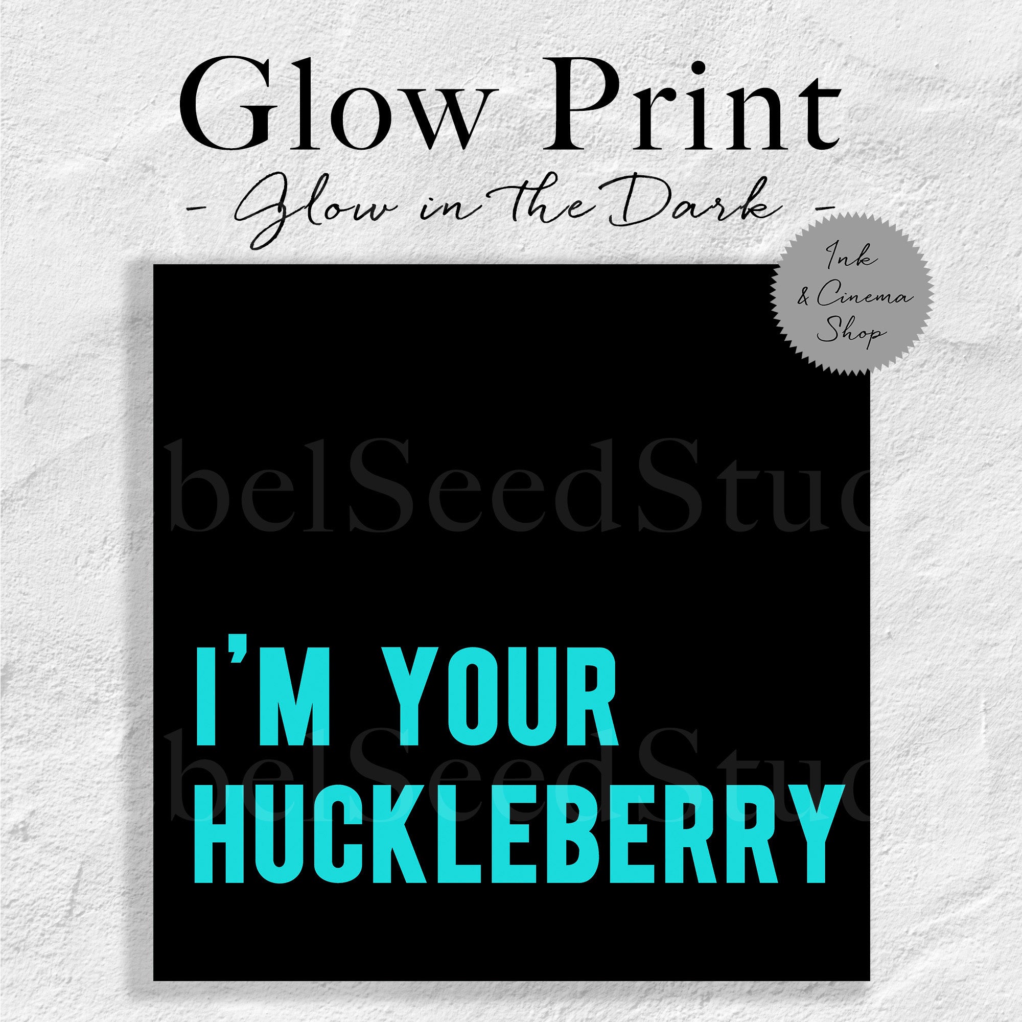 I'm Your Huckleberry (Art Print)