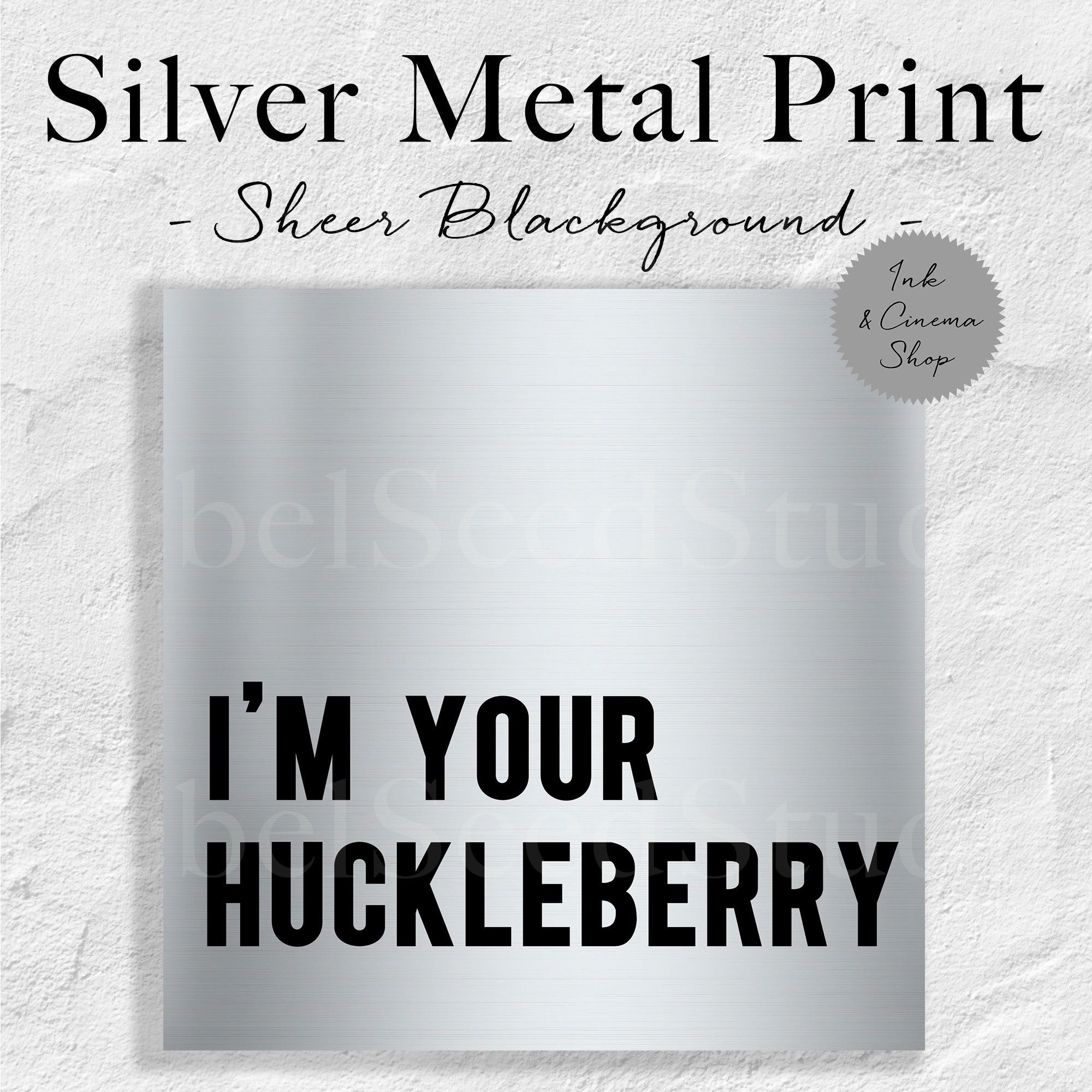 I'm Your Huckleberry (Art Print)